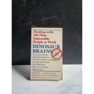 Dinosaur Brains Dealing With All Those Impossible People At Work By Albert J....
